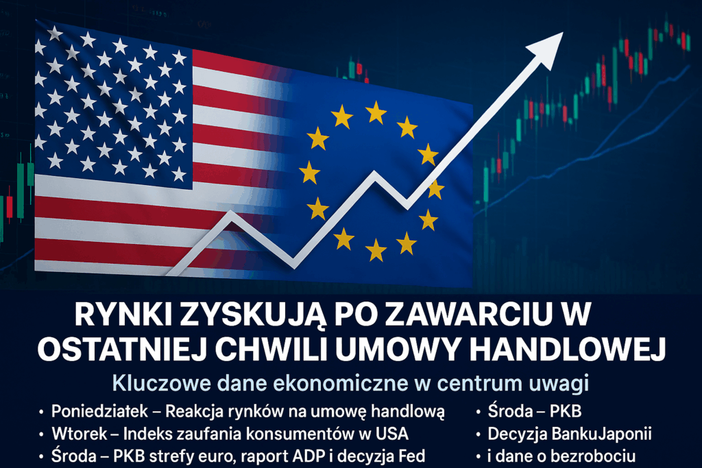 Rynki zyskują po zawarciu w ostatniej chwili umowy handlowej USA–UE
